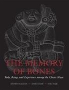 Stephen Houston, Stephen D. Houston, Stephen D. Stuart Houston, Stephen Stuart Houston, David Stuart, Karl Taube - Memory of Bones