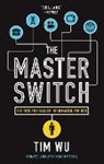 Tim Wu - The Master Switch