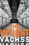 Andrew Vachss, Andrew H. Vachss - The Weight