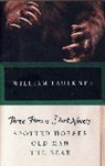William Faulkner - Three Famous Short Novels