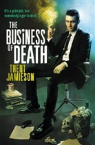 Trent Jamieson - The Business of Death