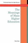 Bernard Scott, Peter Scott - Meanings of Mass Higher Education