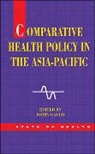 Gauld, Robin Gauld - Comparative Health Policy in the Asia Pacific
