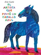 Eric Carle, Eric Carle - El artista que pinto un caballo azul