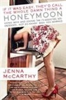 Jenna McCarthy - If it was Easy, they'd call the Whole Damn Thing a Honeymoon