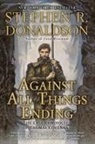Stephen R Donaldson, Stephen R. Donaldson - Against All Things Ending