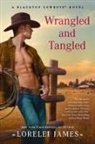 Lorelei James - Wrangled and Tangled