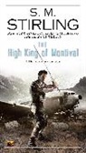 S M Stirling, S. M. Stirling - The High King of Montival