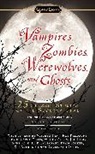Eileen Panetta, Barbara H Solomon, Barbara H. Solomon, Barbara H. (EDT)/ Panetta Solomon, Eileen Panetta, Barbara H Solomon... - Vampires, Zombies, Werewolves and Ghosts