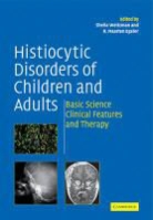 Sheila (University of Toronto) Egeler Weitzman, Sheila Egeler Weitzman, WEITZMAN SHEILA EGELER R MAARTE, R. Maarten Egeler, Egeler R. Maarten, Sheila Weitzman... - Histiocytic Disorders of Children and Adults