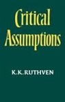 K. K. Ruthven, Kenneth Knowles Ruthven - Critical Assumptions