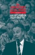 Rhiannon Vickers,  VICKERS RHIANNON - Labour Party and the World, Volume 2 - Labour''s Foreign Policy Since 1951