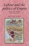 Neville Kirk, Kirk Neville - Labour and the Politics of Empire