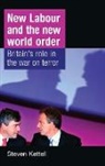 Steven Kettell, KETTELL STEVEN - New Labour and the New World Order