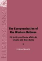 Florian Trauner, Thomas Christiansen, Emil Kirchner - Europeanisation of the Western Balkans
