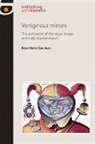 Rose Marie San Juan, San Juan Rose Marie, Amelia Jones, Marsha Meskimmon - Vertiginous Mirrors