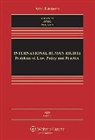 S. James Anaya, Hurst Hannum, Lillich - International Human Rights: Problems of Law, Policy and Practice
