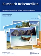 Hanns-Wolf Baenkler, Tomas Jelinek, Toma Jelinek, Tomas Jelinek - Kursbuch Reisemedizin, m. CD-ROM