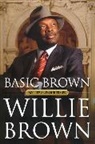 Willie L Brown, Willie L. Brown, Willie L. Jr. Brown, Willie L. Brown Jr - Basic Brown