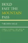 Theodora Vasils, Vasils Theodora - Hold Fast the Mountain Pass
