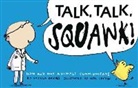 Nicola Davies, Nicola/ Layton Davies, Neal Layton, Neal Layton - Talk, Talk, Squawk!