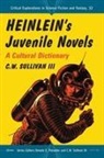 C. W. Sullivan, C. W. Iii Sullivan, C. W. III/ Palumbo Sullivan, C.W. III Sullivan, Charles Wm Sullivan, Donald E. Palumbo... - Heinlein's Juvenile Novels