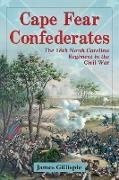 James Gillispie - Cape Fear Confederates - The 18th North Carolina Regiment in the Civil War