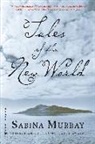 Sabina Murray - Tales of the New World