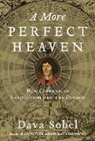 Dava Sobel - A More Perfect Heaven