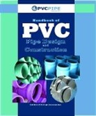 Uni-Bell PVC Pipe Association, Uni-Bell PVC Assn, Uni-bell Pvc Association, Uni-Bell Pvc Pipe Association, Uni-Bell Pvc Pipe Association Uni-Bell Pvc Pipe Association - Handbook of PVC Pipe Design & Construction