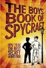 Martin Oliver, Martin/ Ecob Oliver, Simon Ecob - The Boys' Book of Spycraft