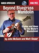 Matt Glaser, John Mcgann, Jonathan Feist - Beond Bluegrass Mandolin Book & CD