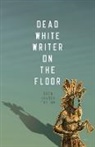 Drew Hayden Taylor - Dead White Writer on the Floor