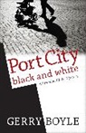 Gerry Boyle, Boyle Gerry - Port City Black and White