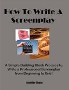 Jennifer Chase - How to Write a Screenplay
