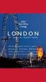 Robert Kahn, Tim Adams, Helen Gordon, Robert Kahn - City Secrets London: The Essential Insider's Guide