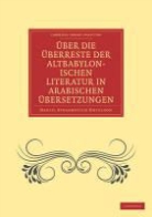 Daniil Avraamovich Chwolson, Daniil Avraamovich Khvolson, Khvolson Daniil Avraamovich - Ueber Die Ueberreste Der Altbabylonischen Literatur in Arabischen