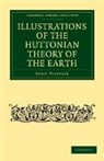 John Playfair - Illustrations of the Huttonian Theory of the Earth