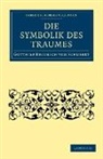 Gotthilf Heinrich Von Schubert, Schubert Gotthilf Heinrich von - Die Symbolik Des Traumes