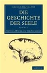 Gotthilf Heinrich Von Schubert, Schubert Gotthilf Heinrich von - Die Geschichte Der Seele