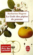Bernard Kreiss, Katharina Hagena, Katharina (1967-....) Hagena, Hagena-k, Katharina Hagena - Le goût des pépins de pomme