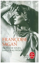 Françoise Sagan, Francoise Sagan, Françoise Sagan, Françoise (1935-2004) Sagan, Sagan-f - Un peu de soleil dans l'eau froide
