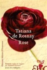 Tatiana de Rosnay - Rose