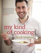 Mark Sargeant - My Kind of Cooking