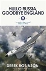 Derek Robinson - Hullo Russia, Goodbye England