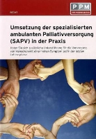 Markus Müller, Britta Becker - Umsetzung der spezialisierten ambulanten Palliativversorgung (SAPV) in der Praxis