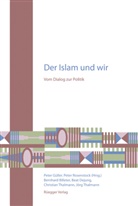 Bernhard Billeter, Beat Dejung, Peter Güller, Peter Rosenstock, Christian Thalmann, Jörg Thalmann... - Der Islam und wir