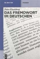Peter Eisenberg - Das Fremdwort im Deutschen
