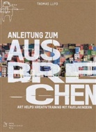 Thomas Lupo - Anleitung zum Ausbrechen
