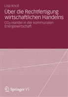 Lisa Knoll - Über die Rechtfertigung wirtschaftlichen Handelns